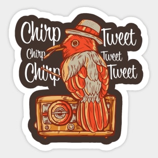 Chirp, Chirp, Chirp, Tweet, Tweet, Tweet Sticker